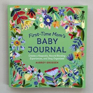 First Time Mom’s Baby Journal by Aubrey Grossen